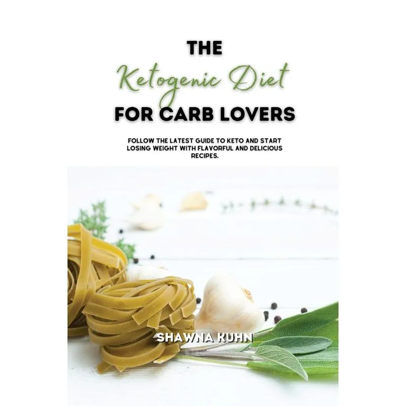 The Ketogenic Diet for Carb Lovers