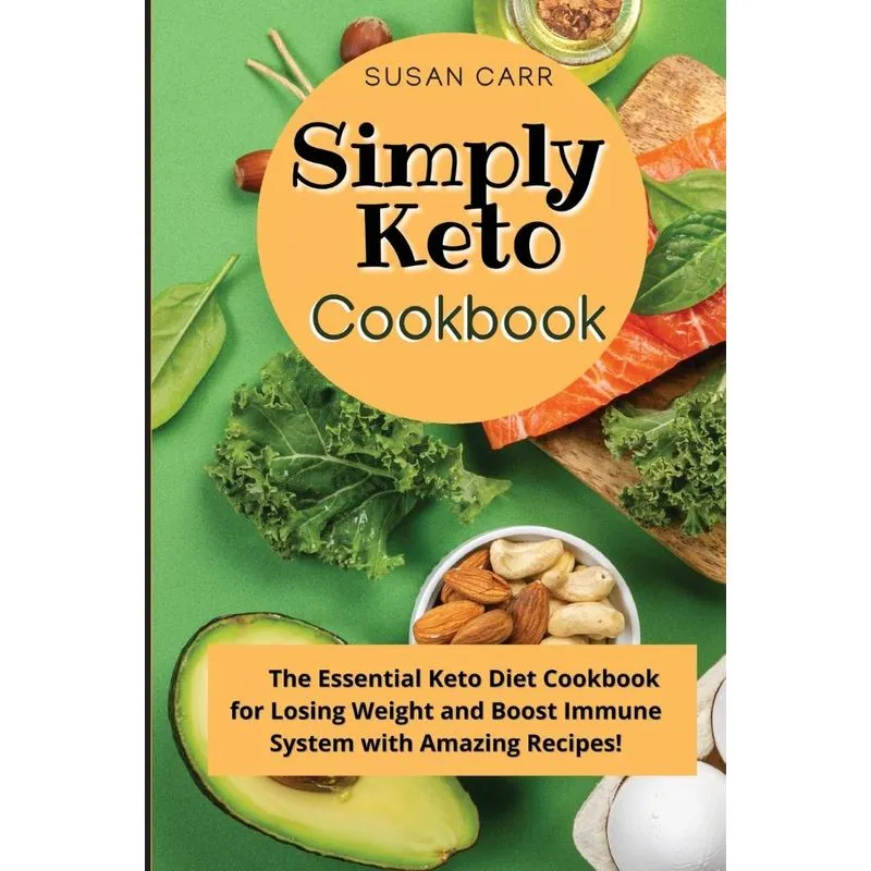 Simply Keto Diet Cookbook