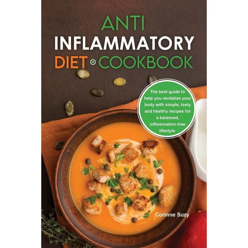 Anti-Inflammatory Diet Cookbook