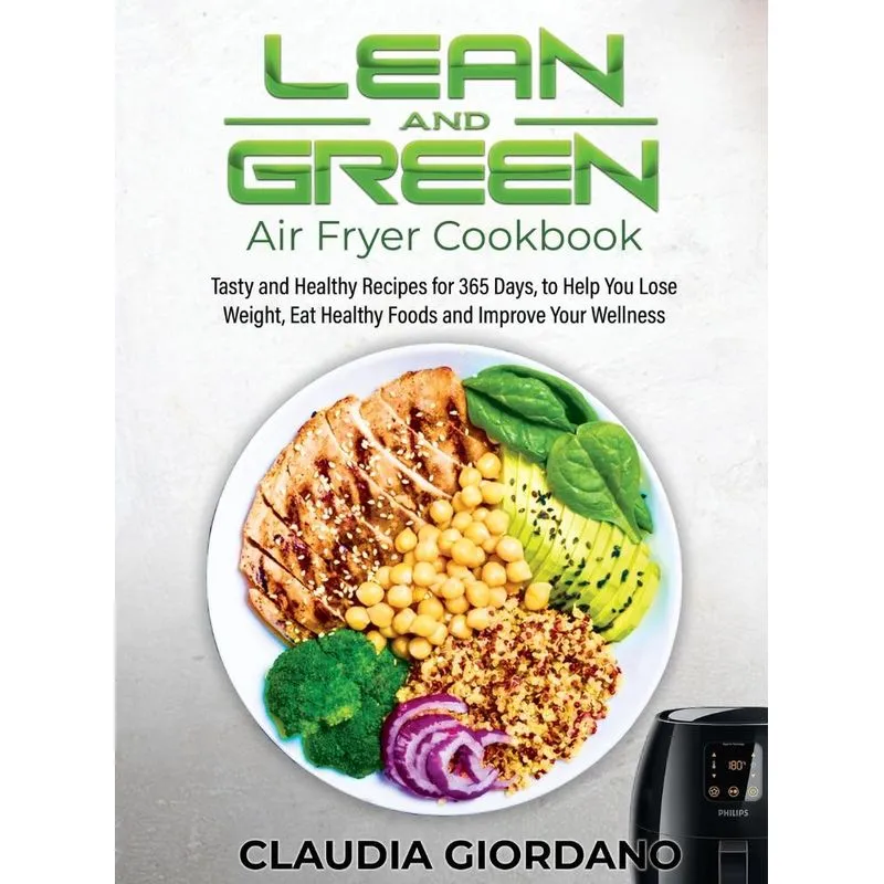 Lean and Green Air Fryer Cookbook