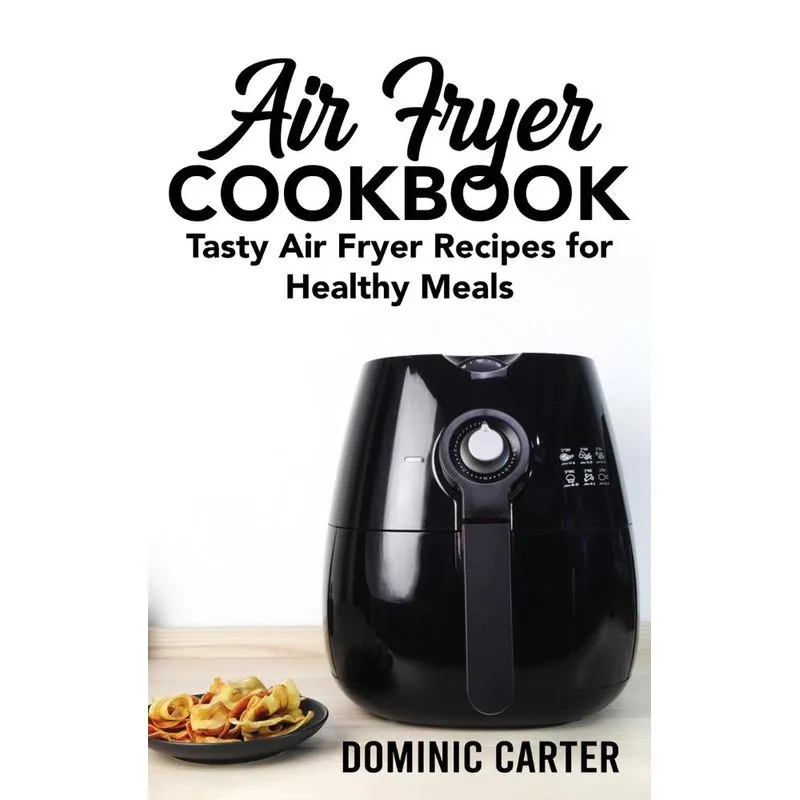 Air Fryer Cookbook