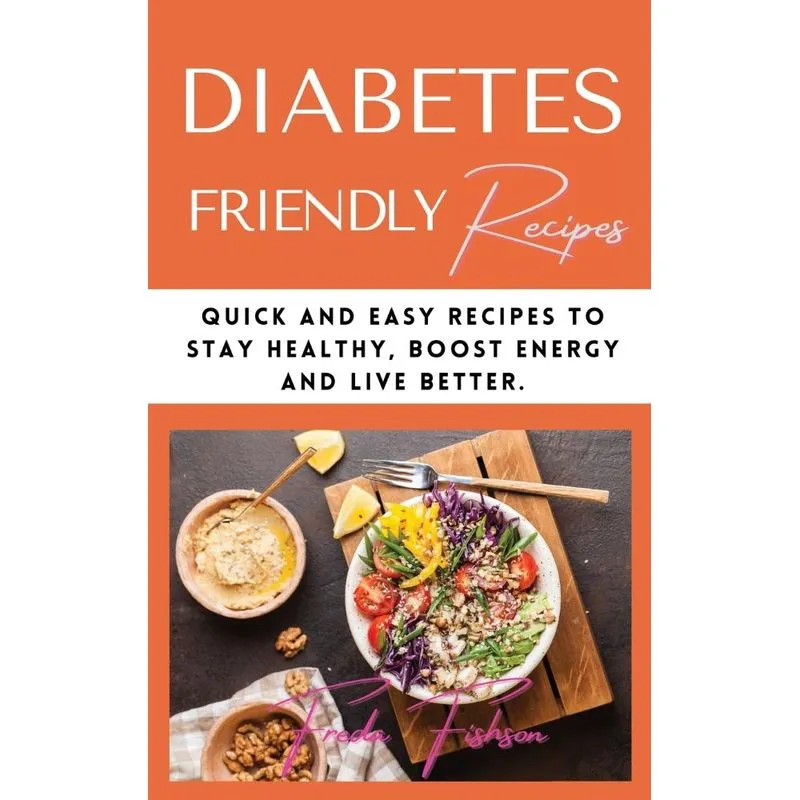DIABETES FRIENDLY RECIPES