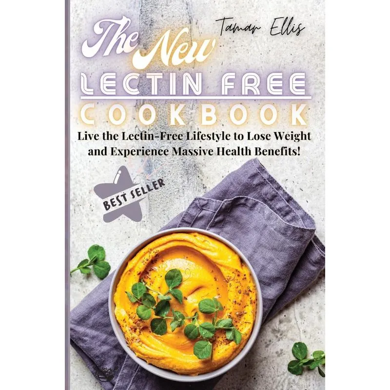 The New Lectin Free Cookbook