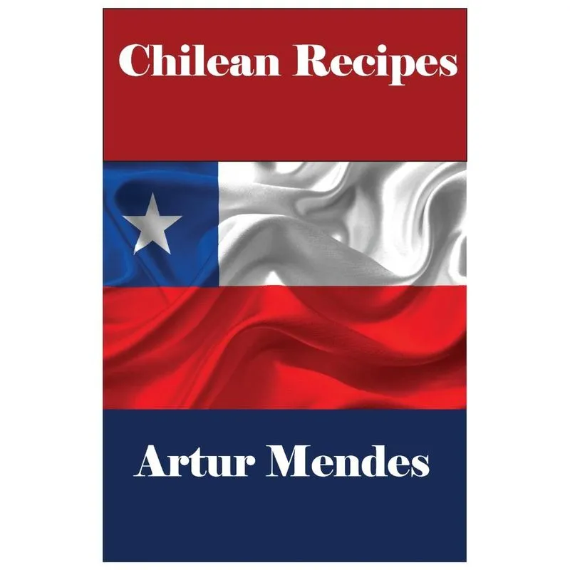 Chilean Recipes