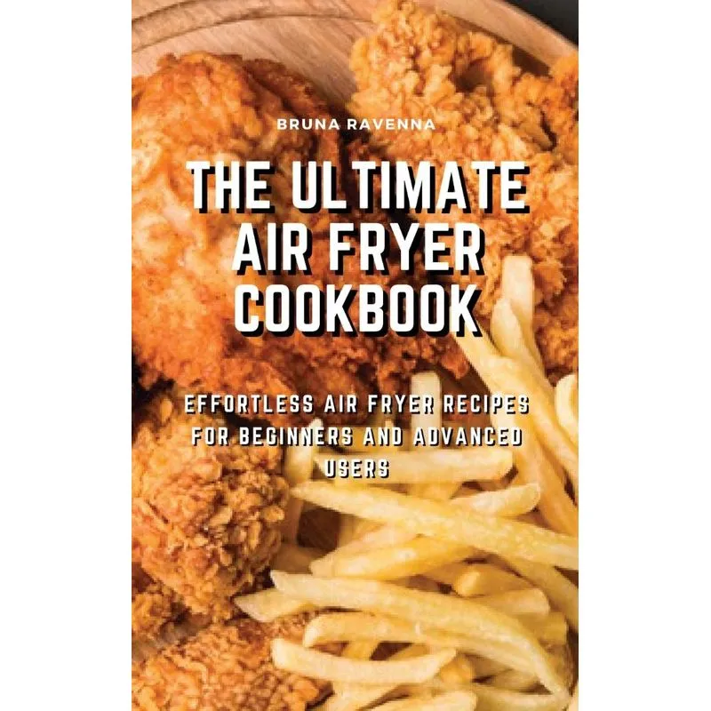 The Ultimate Air Fryer Cookbook