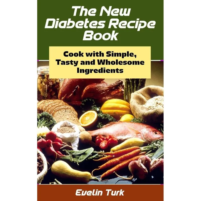 The New Diabetes Recipe Book