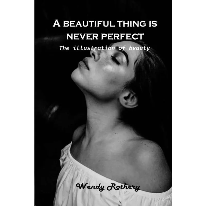 A beautiful thing is never perfect