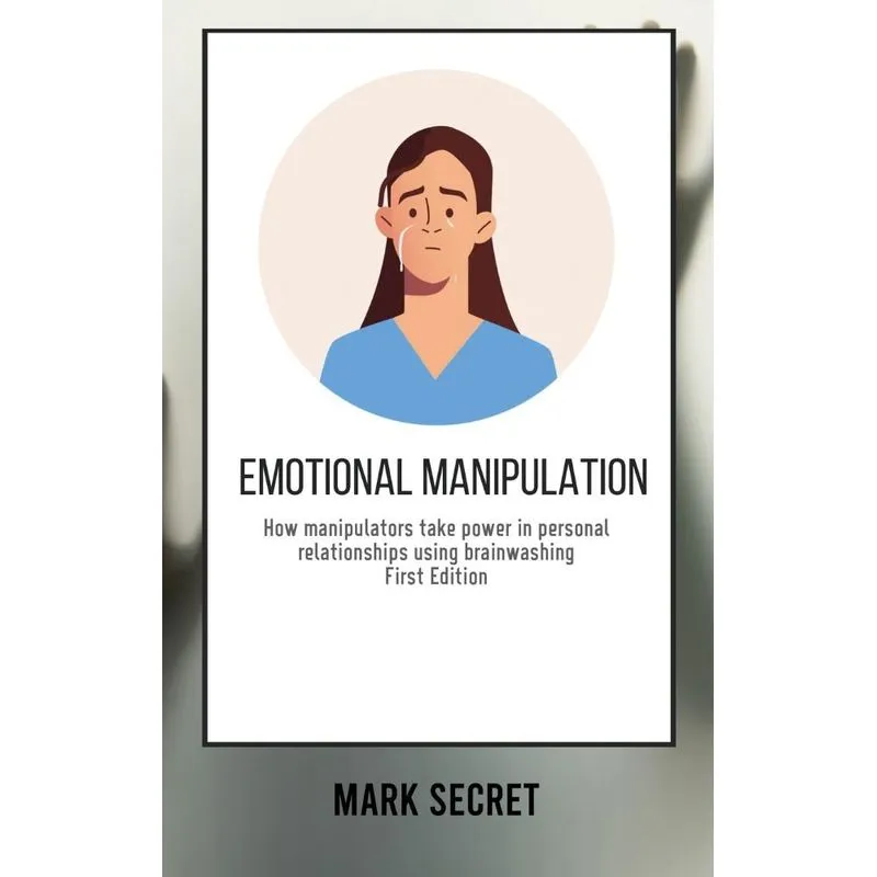 EMOTIONAL MANIPULATION