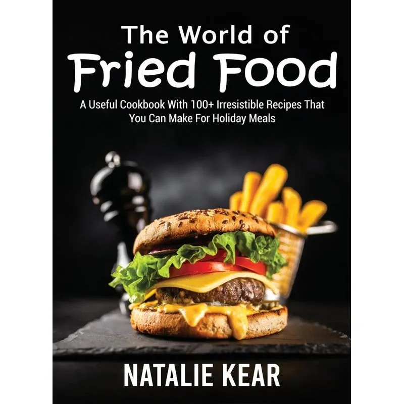 The World of Fried Food