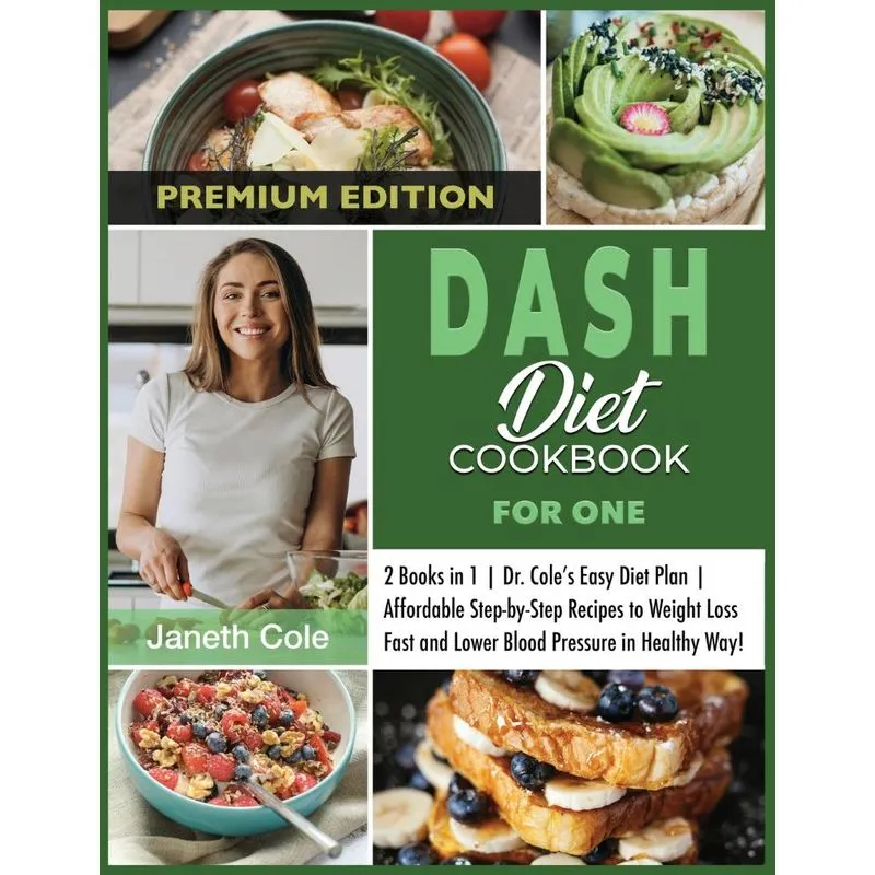 DASH Diet Cookbook For One