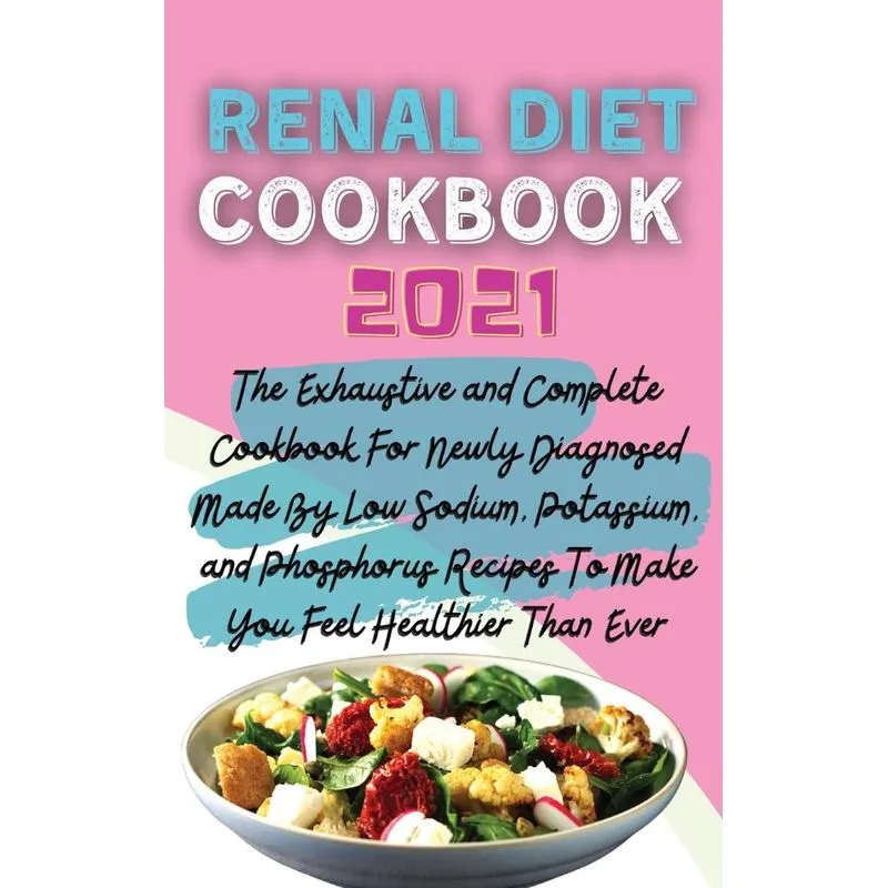 Renal Diet Cookbook 2021