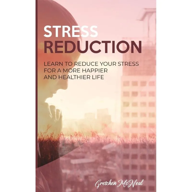 STRESS REDUCTION