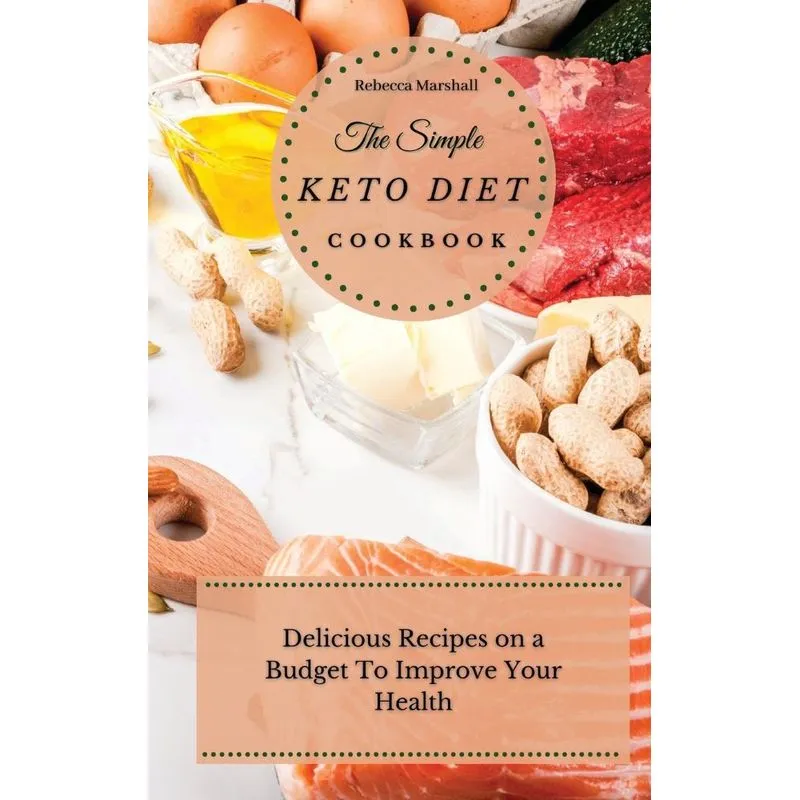 The Simple Keto Diet Cookbook