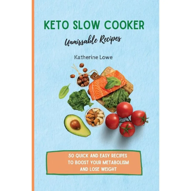 Keto Slow Cooker Unmissable Recipes