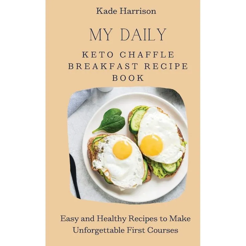 My Daily Keto Chaffle Breakfast Recipe Book