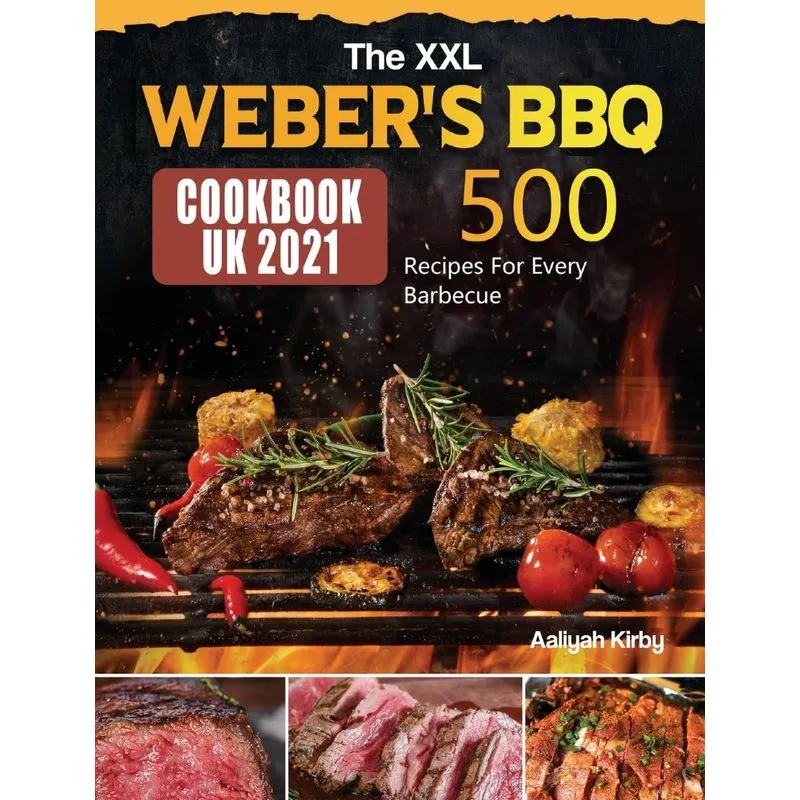 The XXL Webers BBQ Cookbook for UK
