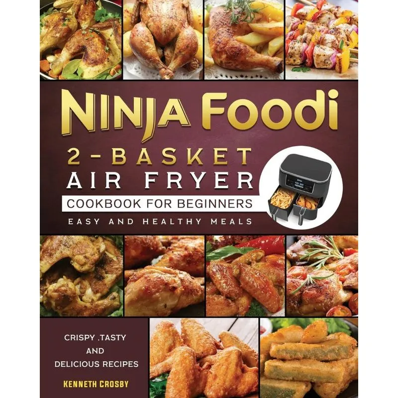 Ninja Foodi 2-Basket Air Fryer Cookbook for Beginners