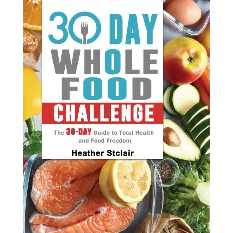 30 Day Whole Food Challenge