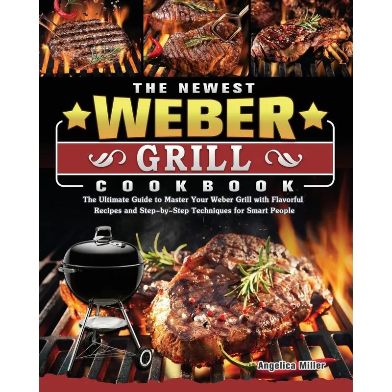 The Newest Weber Grill Cookbook