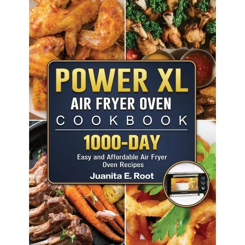Power XL Air Fryer Oven Cookbook