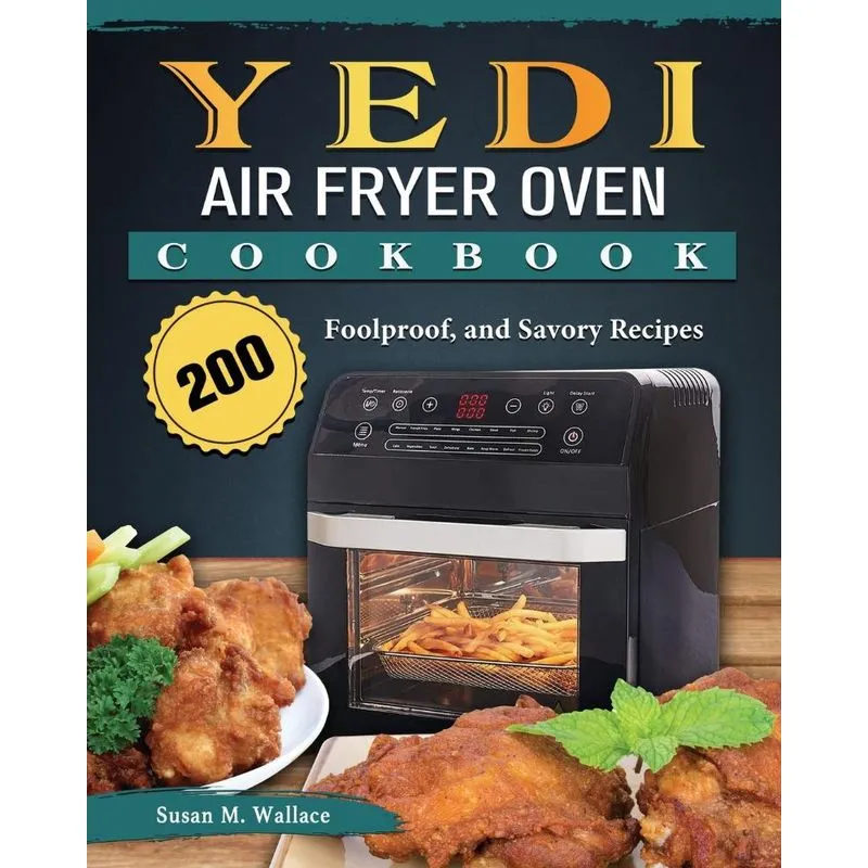 Yedi Air Fryer Oven Cookbook