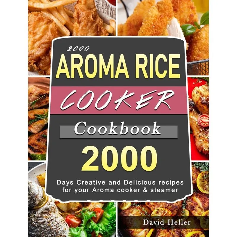 2000 AROMA Rice Cooker Cookbook