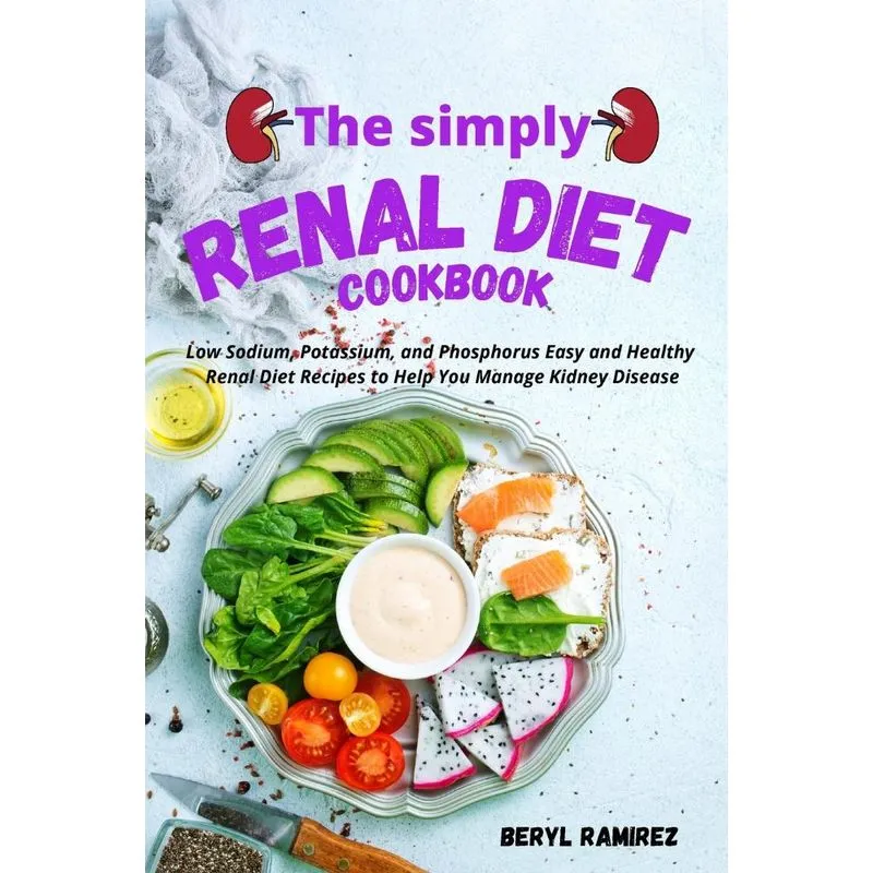 The Simply Renal Diet Cookbook