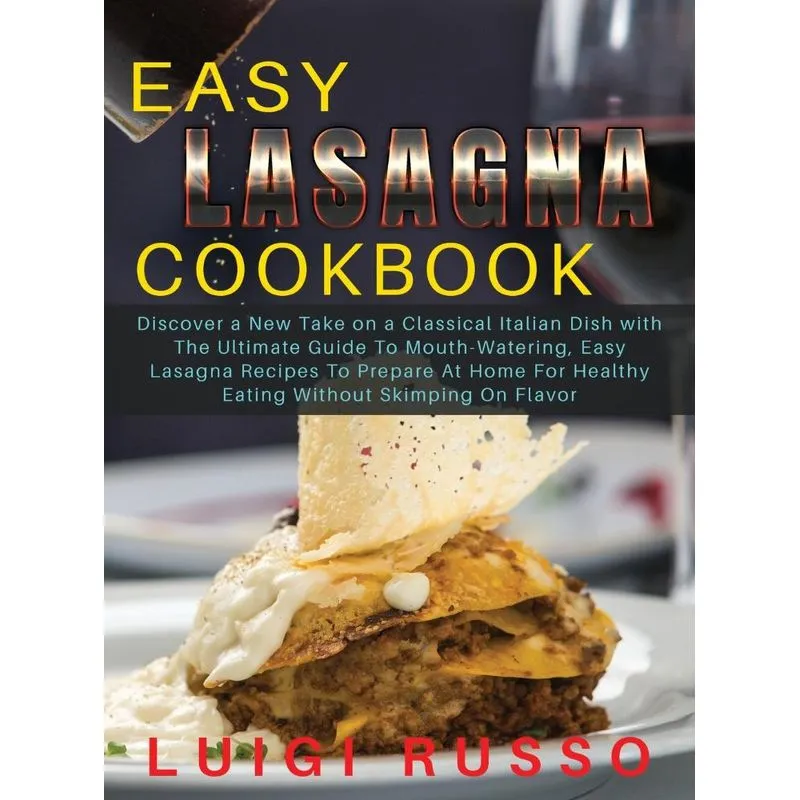 Easy Lasagna Cookbook
