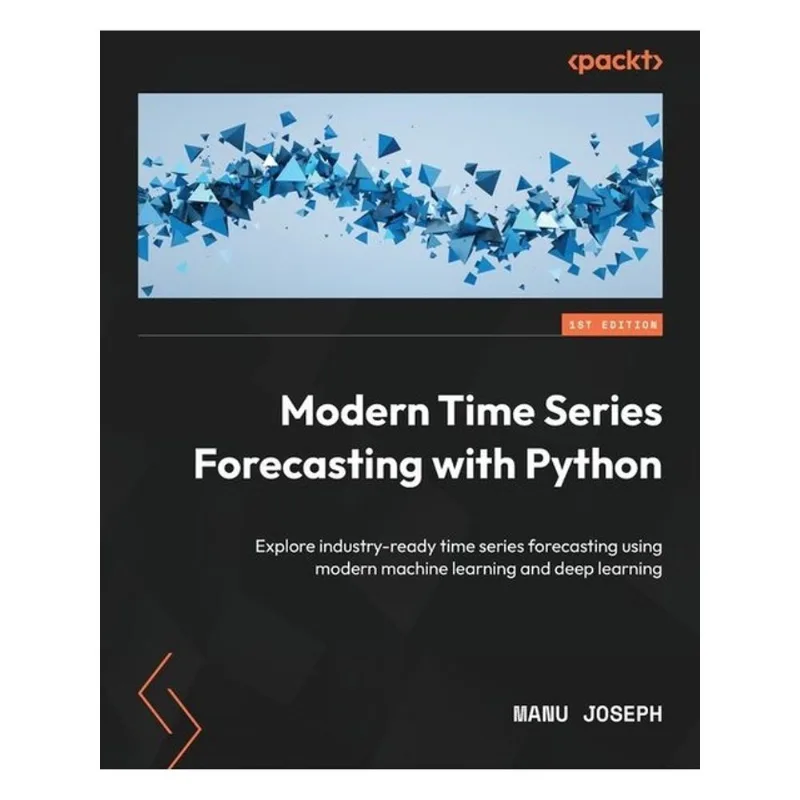 MODERN TIME SERIES FORECASTING WITH PYTHON