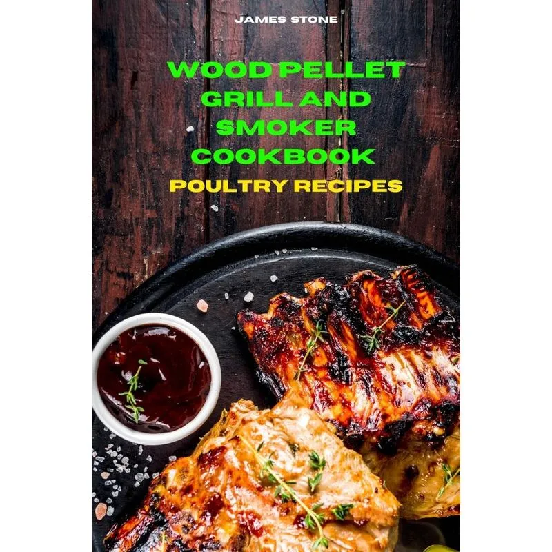 Wood Pellet Grill Poultry Recipes