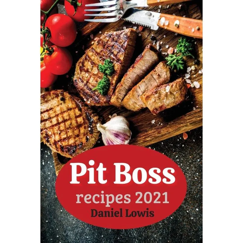Pit Boss Recipes 2021