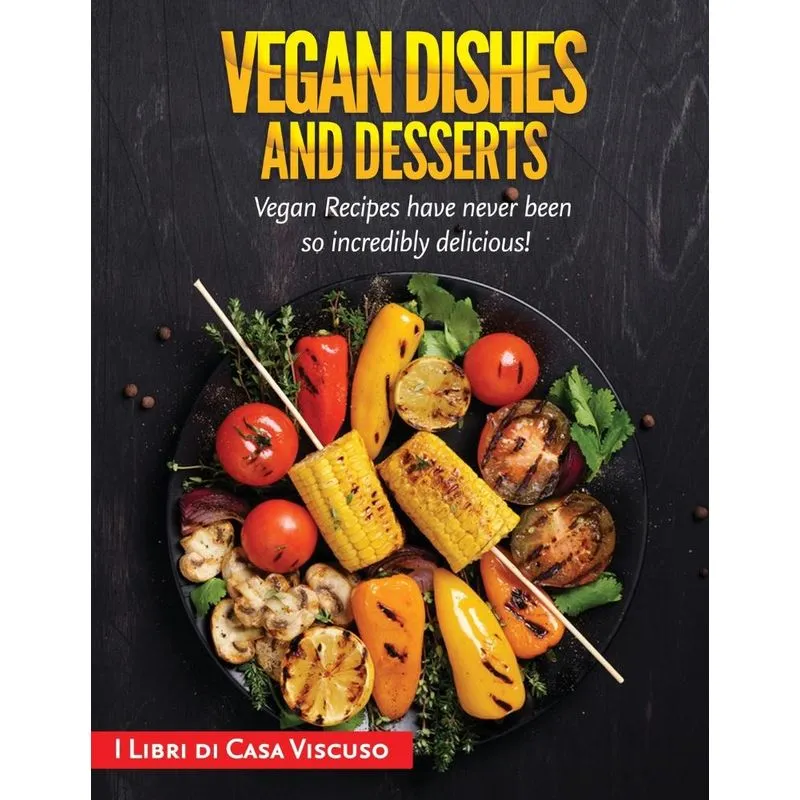 VEGAN DISHES AND DESSERTS