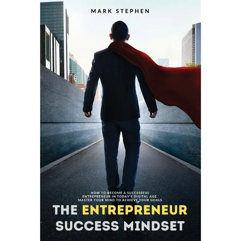 The Entrepreneur Success Mindset