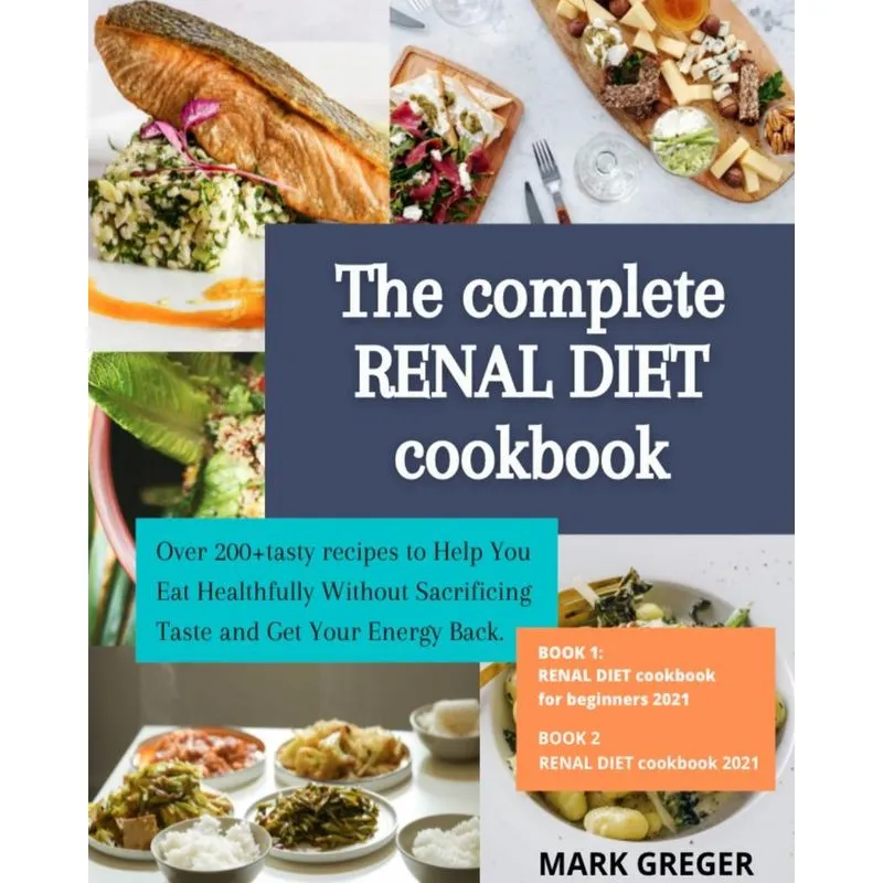 The complete RENAL DIET cookbook