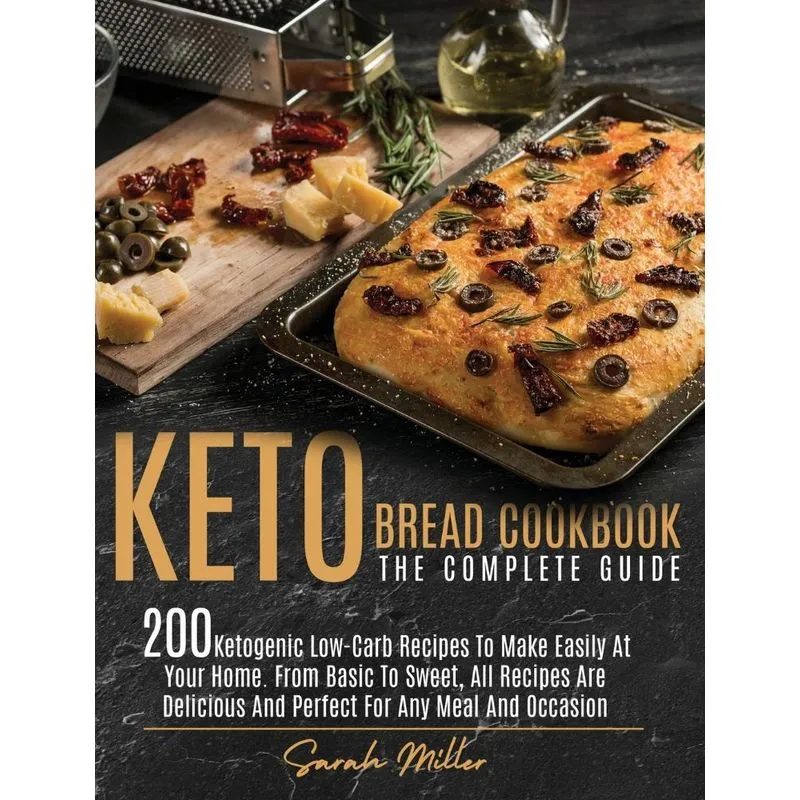 Keto Bread Cookbook - The Complete Guide