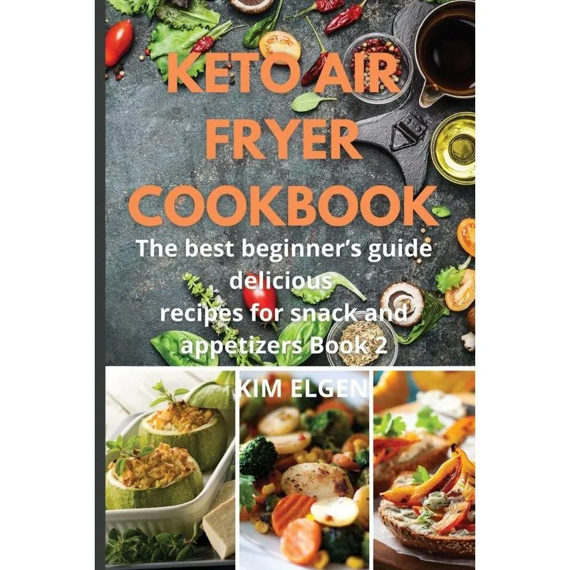 Keto Air Fryer Cookbook. Keto Air Fryer Cookbook