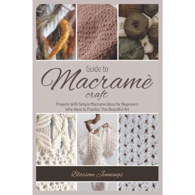 Guide to Macramé Craft