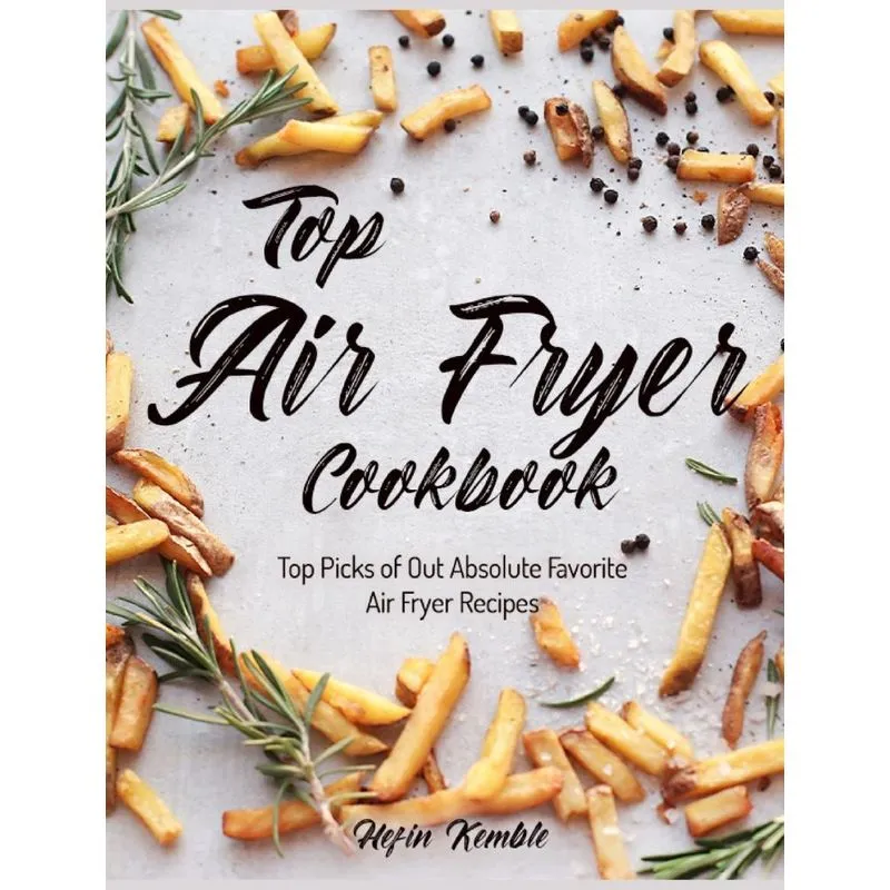 Top Air Fryer Cookbook