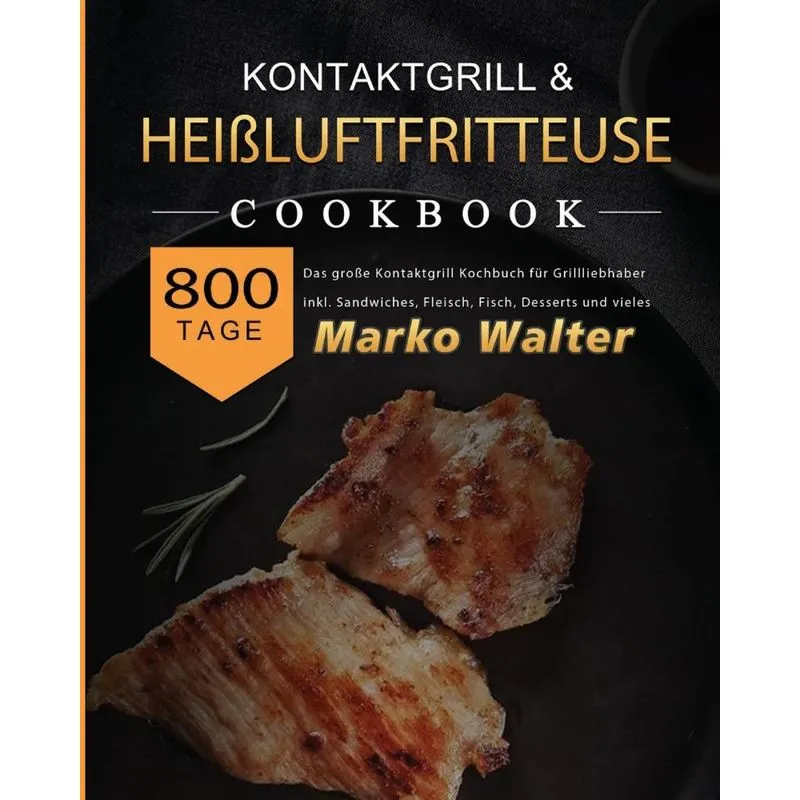 Kontaktgrill Rezepte XXL 2021