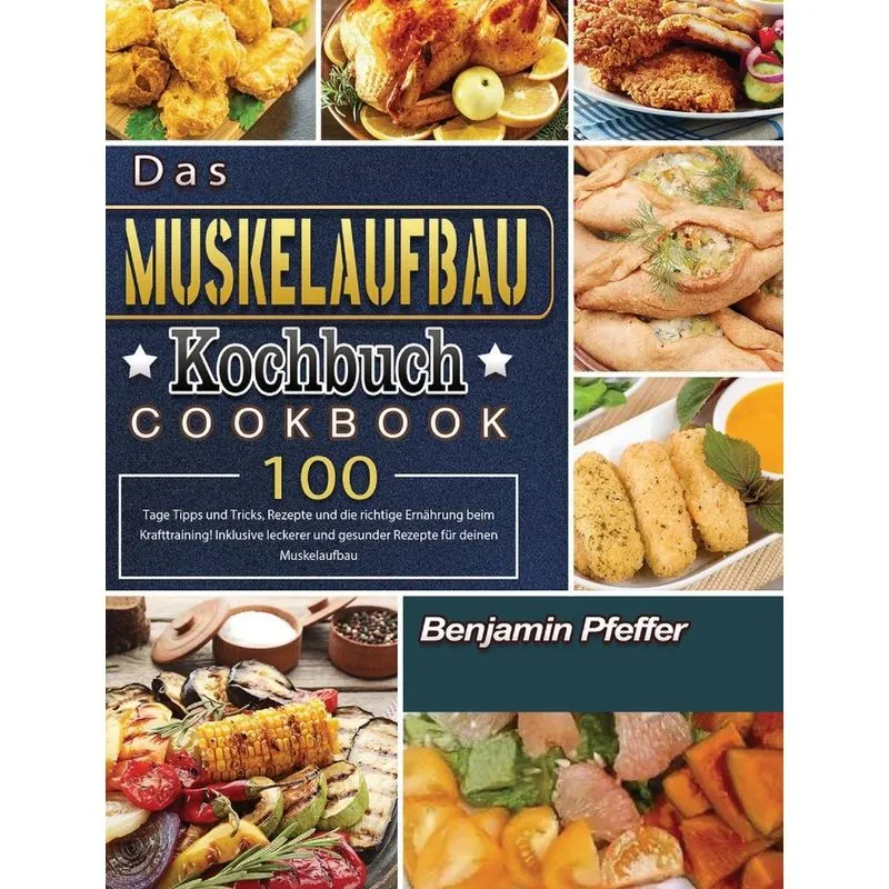 Das Muskelaufbau Kochbuch
