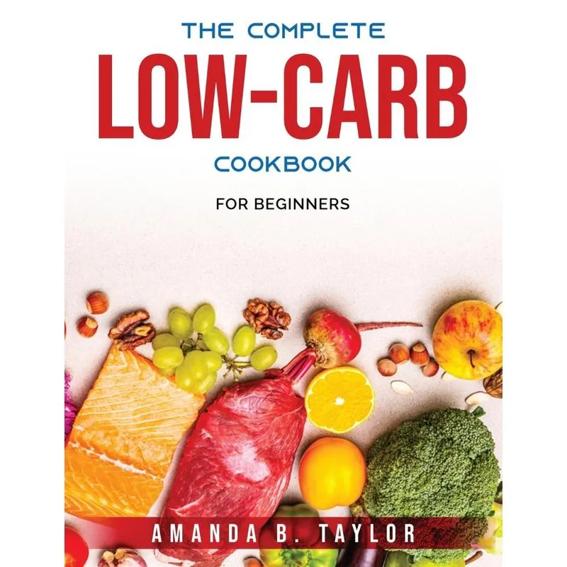 The Complete Low-carb Cookbook