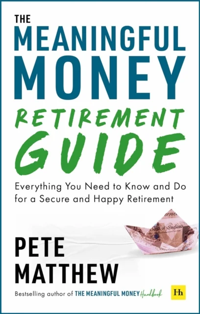 Meaningful Money Retirement Guide, The