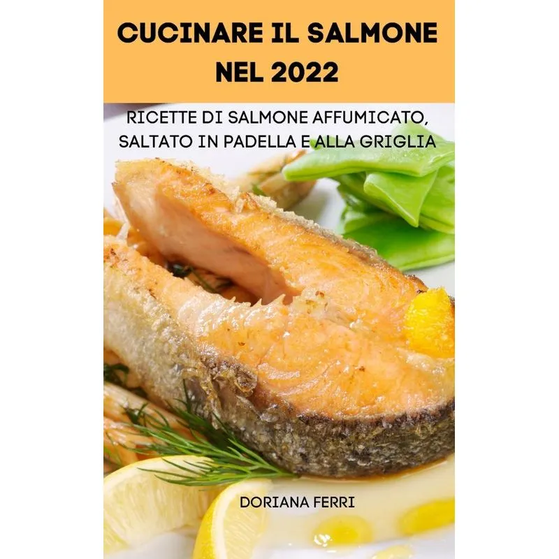 Cucinare Il Salmone Nel 2022