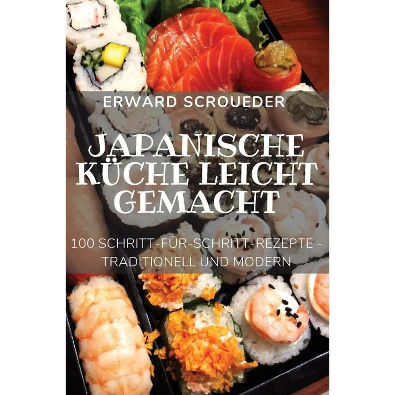 Japanische Küche Leicht Gemacht