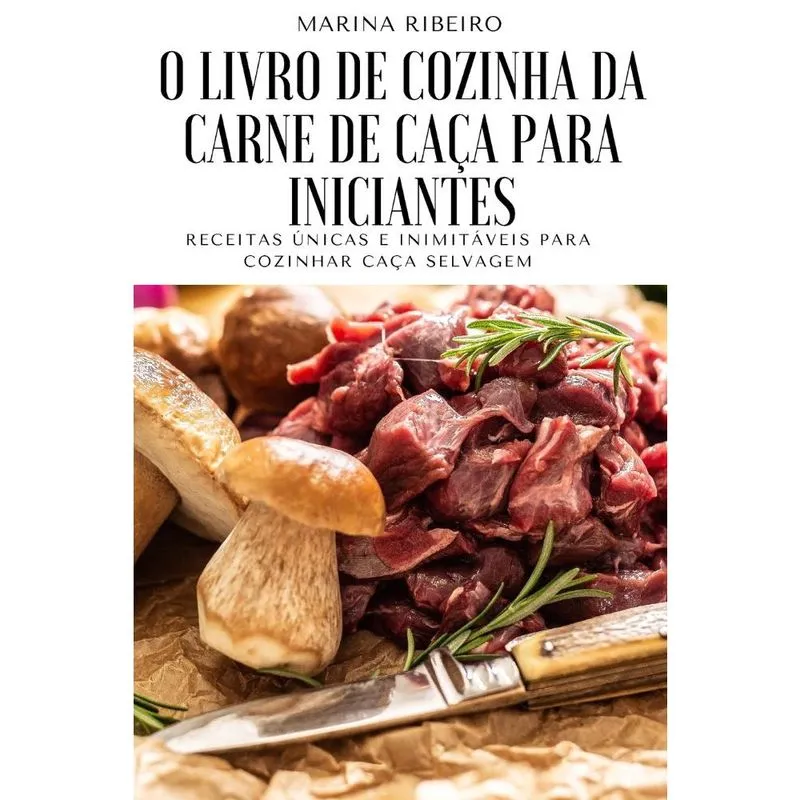 Livro O livro de cozinha da carne de caça para iniciantes