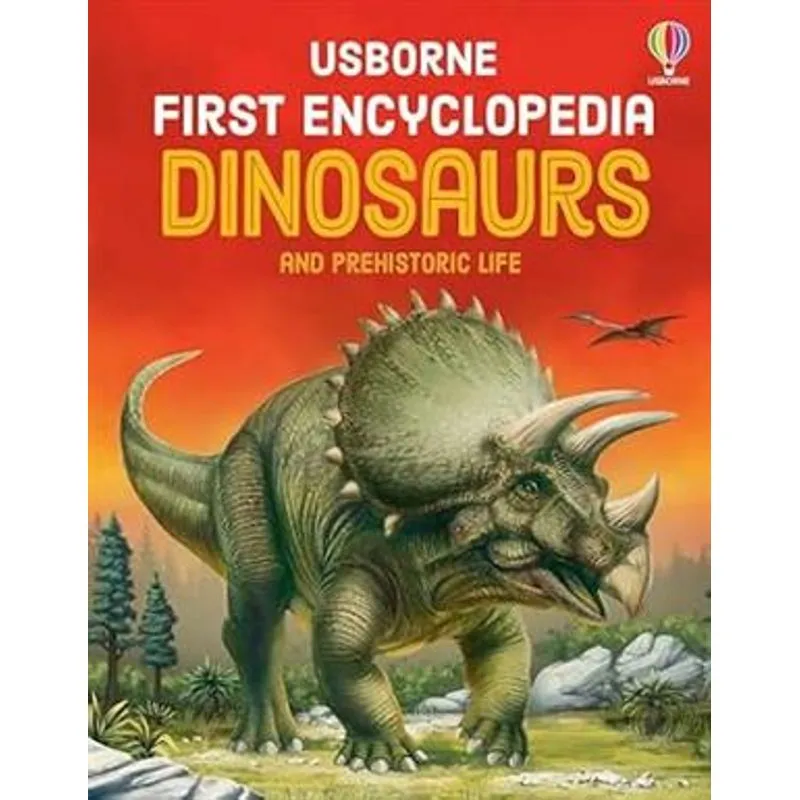 First Encyclopedia of Dinosaurs - An Introduction To Prehistoric Animals, The Ice Age, and Extinctions, For Kids (Ages 5-8)