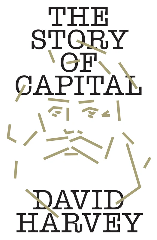 The Story of Capital: What Everyone Should Know About How Capital Works