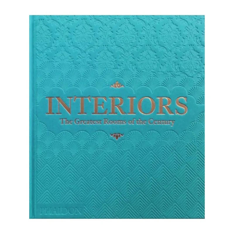 INTERIORS - THE GREATEST ROOMS OF THE CENTURY