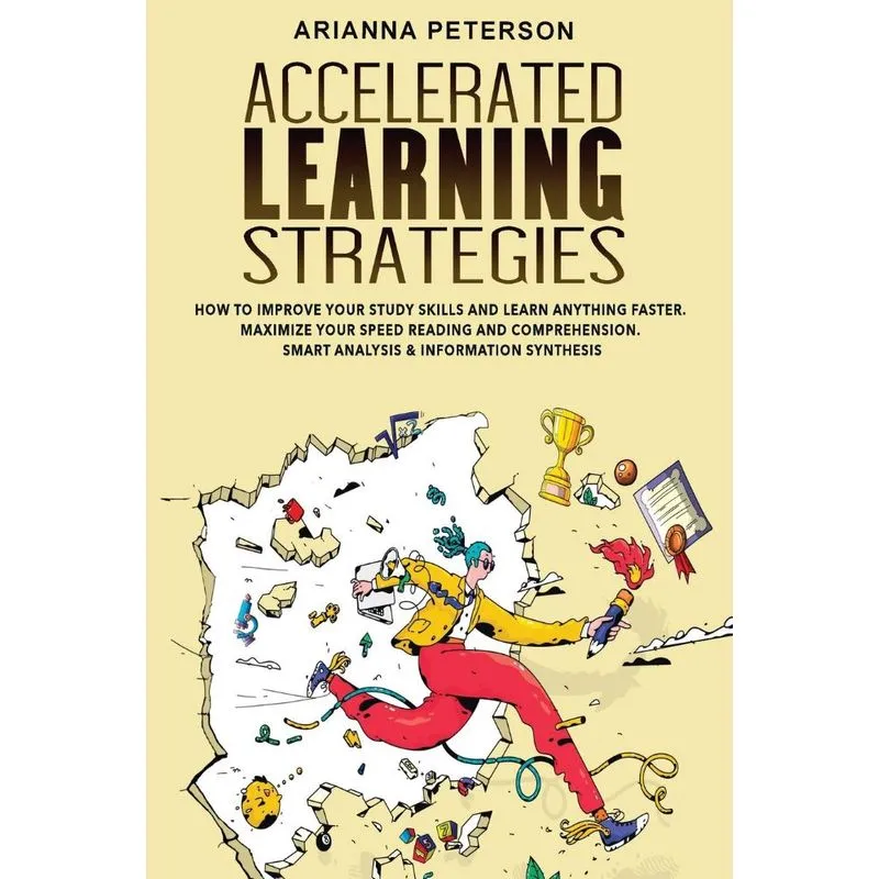 Accelerated Learning Strategies