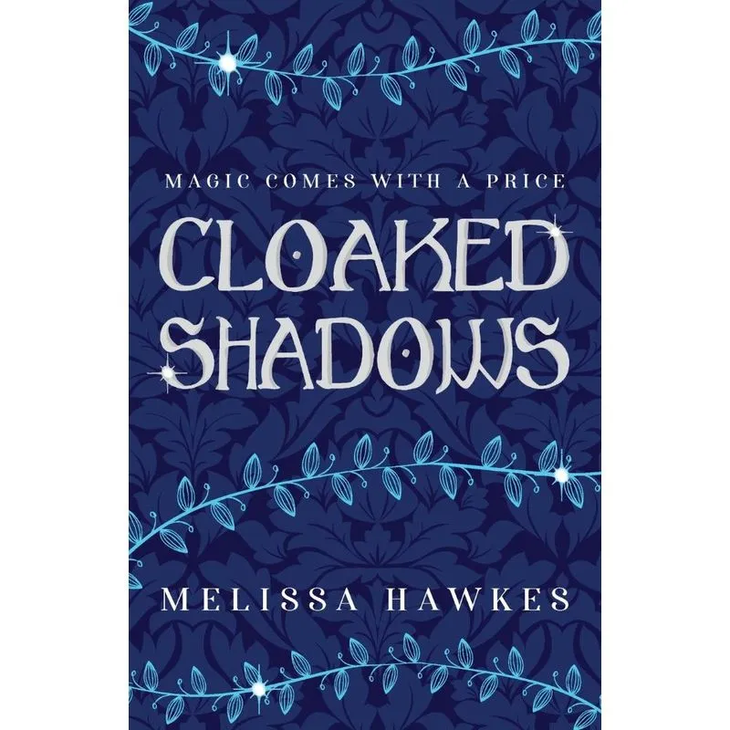 Cloaked Shadows